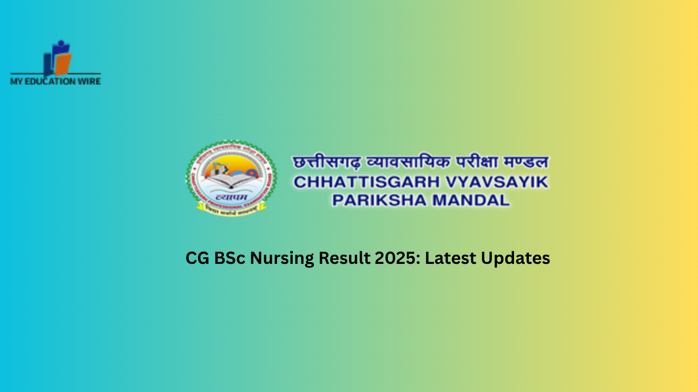 CG BSc Nursing Result 2025: Latest Updates