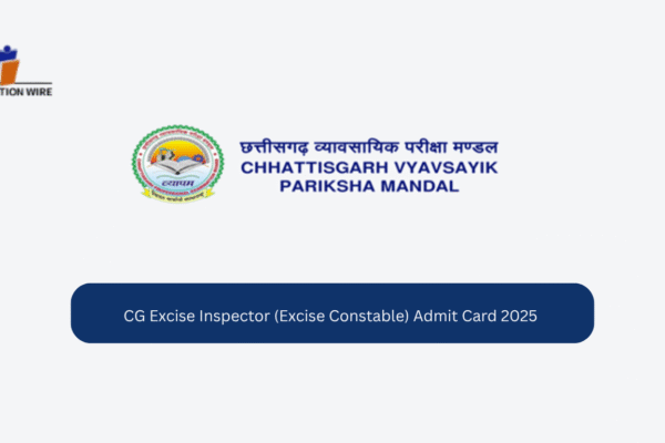 CG Excise Inspector Admit Card 2025 (Excise Constable) CG Excise Inspector (Excise Constable) Admit Card 2025