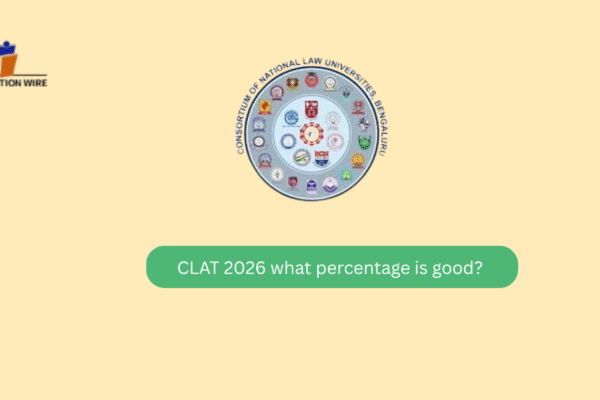 CLAT 2026 What Percentage is Good? CLAT 2026 what percentage is good?