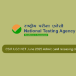 CSIR UGC NET June 2025 Admit card releasing date