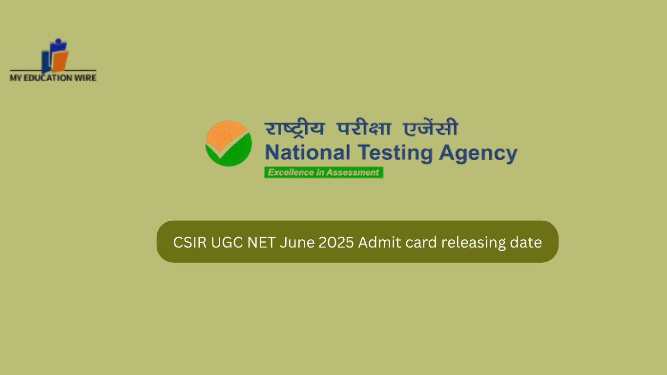 CSIR UGC NET June 2025 Admit card releasing date