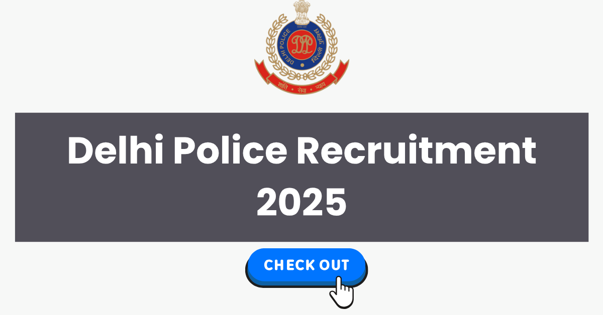 Delhi Police Recruitment 2025
