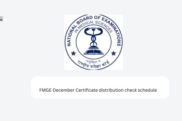 FMGE December Certificate Distribution Check Schedule FMGE December Certificate distribution check schedule