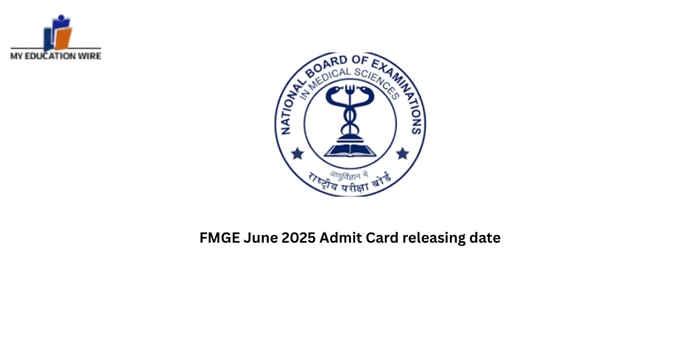 FMGE June 2025 Admit Card releasing date