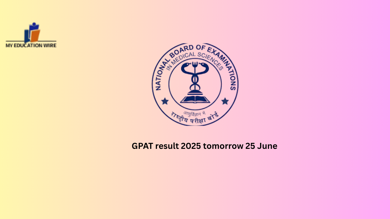 GPAT result 2025 tomorrow 25 June