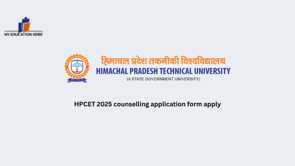 HPCET 2025 counselling application form apply