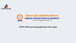 HPCET 2025 counselling application form apply