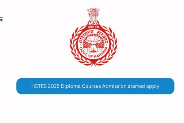 HSTES 2025 Diploma Courses Admission started apply HSTES 2025 Diploma Courses Admission started apply