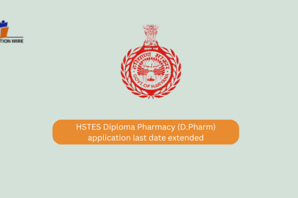 HSTES Diploma Pharmacy (D.Pharm) application last date extended HSTES Diploma Pharmacy (D.Pharm) application last date extended