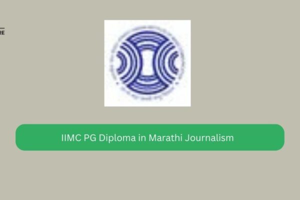 IIMC PG Diploma in Marathi Journalism IIMC PG Diploma in Marathi Journalism