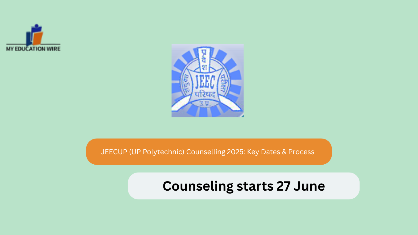 JEECUP (UP Polytechnic) Counselling 2025: Key Dates & Process