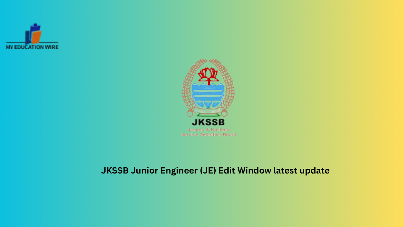 JKSSB Junior Engineer (JE) Edit Window latest update