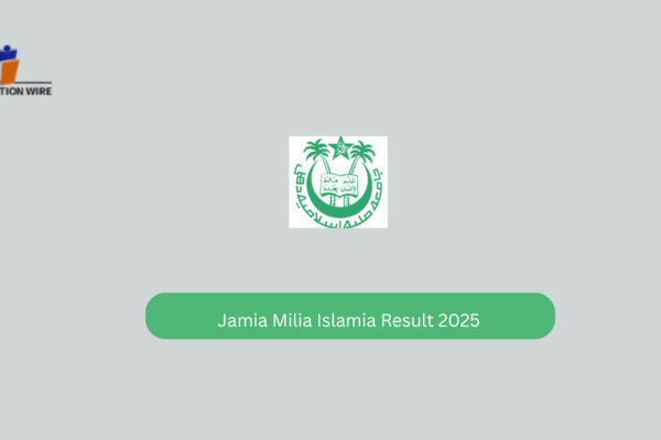 Jamia Millia Islamia Result 2025 Jamia Milia Islamia Result 2025