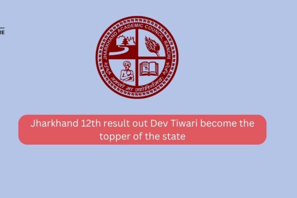 Jharkhand 12th Result Out Dev Tiwari Become the Topper of the State Jharkhand 12th result out Dev Tiwari become the topper of the state