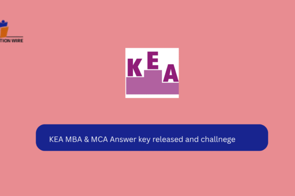 KEA MBA & MCA Answer Key Release and Challenges KEA MBA & MCA Answer key released and challnege