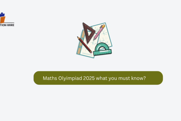 Maths Olympiad 2025: Things You Must Know Maths Olyimpiad 2025 what you must know