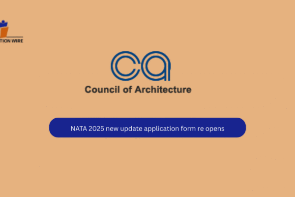 NATA 2025 new update application form re opens NATA 2025 new update application form re opens