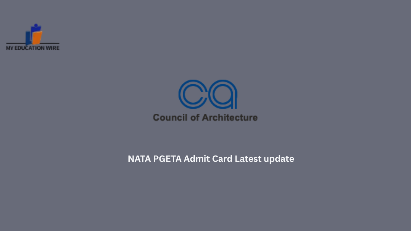 NATA PGETA Admit Card Latest update
