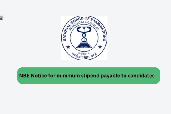 NBE Notice for Minimum Stipend Payable to Candidates NBE Notice for minimum stipend payable to candidates