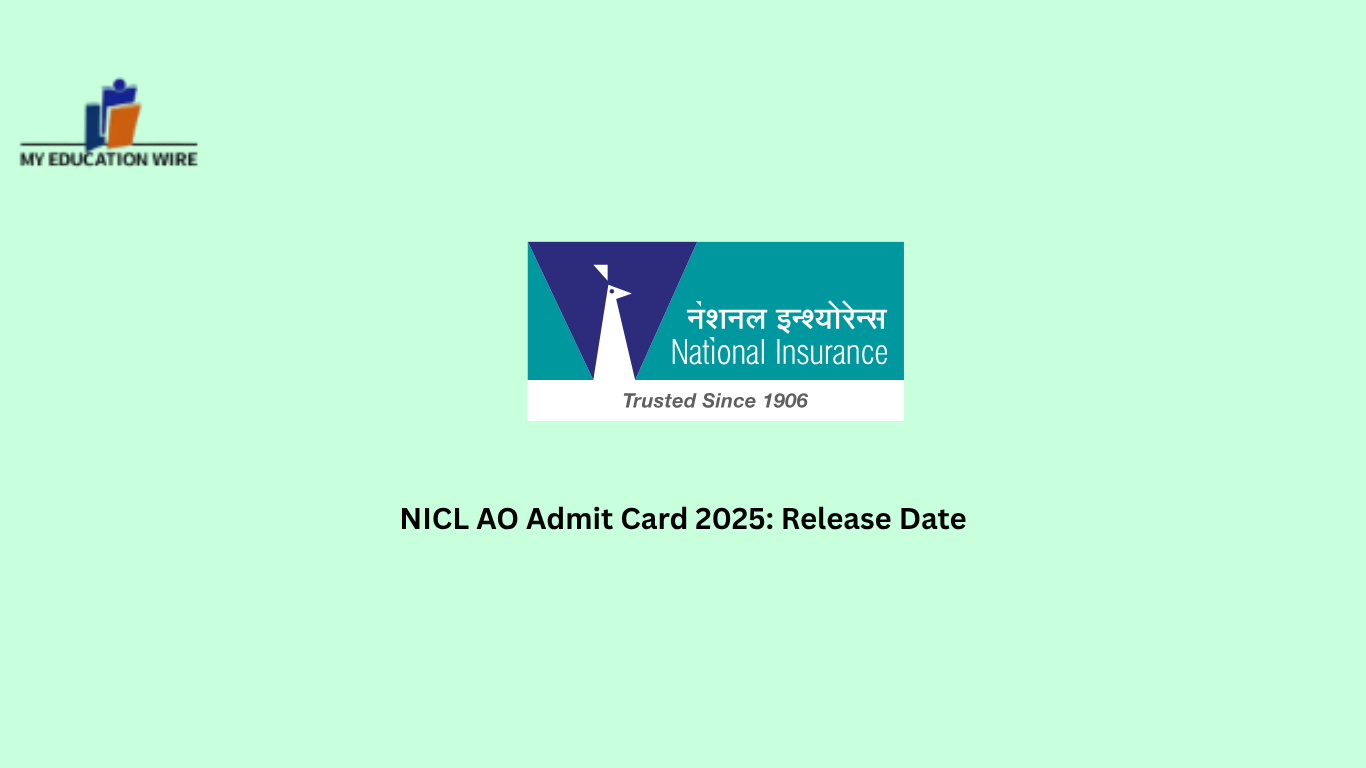 NICL AO Admit Card 2025: Release Date