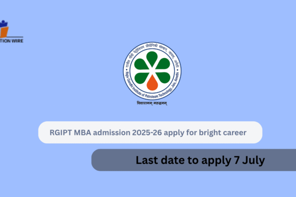 RGIPT MBA Admission 2025-26: Apply for Bright Career RGIPT MBA admission 2025-26 apply for bright career