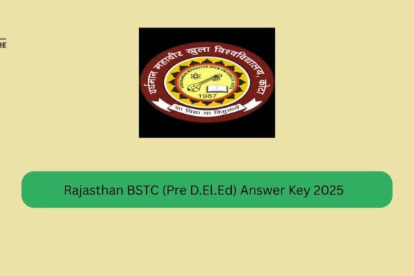 Rajasthan BSTC (Pre D.El.Ed) Answer Key 2025 Rajasthan BSTC (Pre D.El.Ed) Answer Key 2025