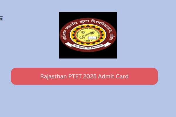 Rajasthan PTET 2025 Admit Card: Releasing soon Check the Download Process Rajasthan PTET 2025 Admit Card