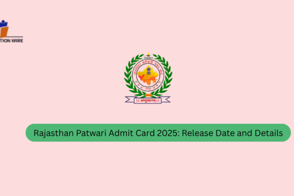 Rajasthan Patwari Admit Card 2025: Release Date and Details