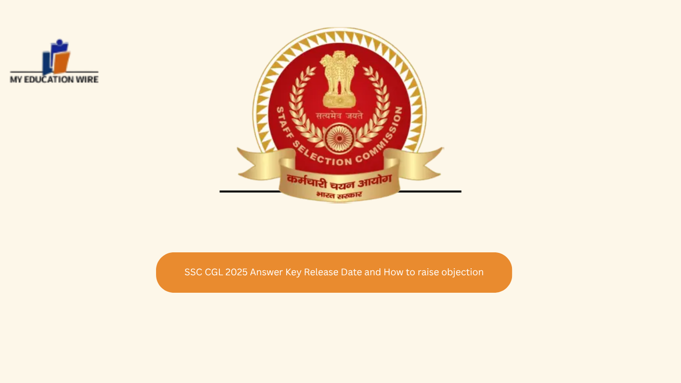 SSC CGL 2025 Answer Key Release Date and How to raise objection