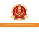 SSC CHSL 2025 Correction Window: Know the Complete Process
