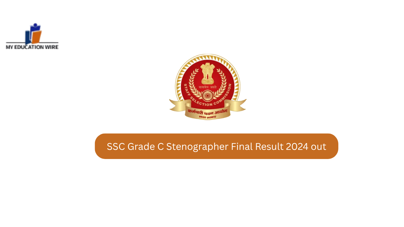 SSC Grade C Stenographer Final Result 2024 out