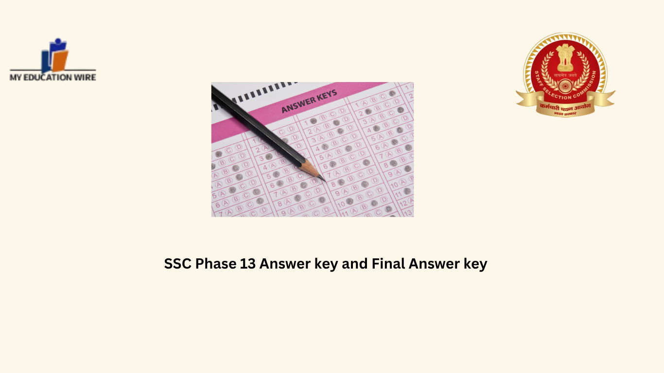 SSC Phase 13 Answer key and Final Answer key