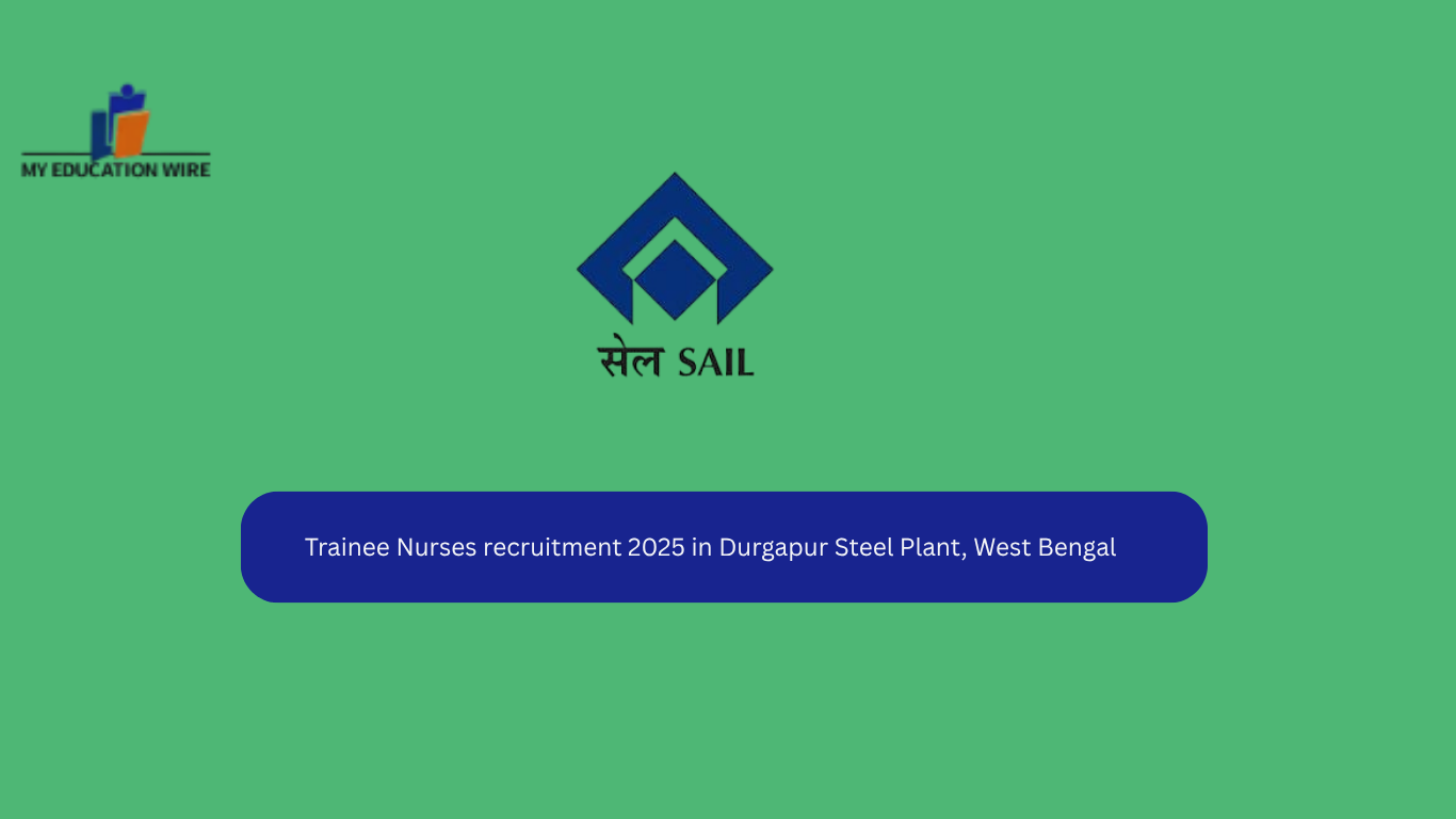 Trainee Nurses recruitment 2025 in Durgapur Steel Plant, West Bengal
