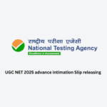 UGC NET 2025 advance intimation Slip releasing