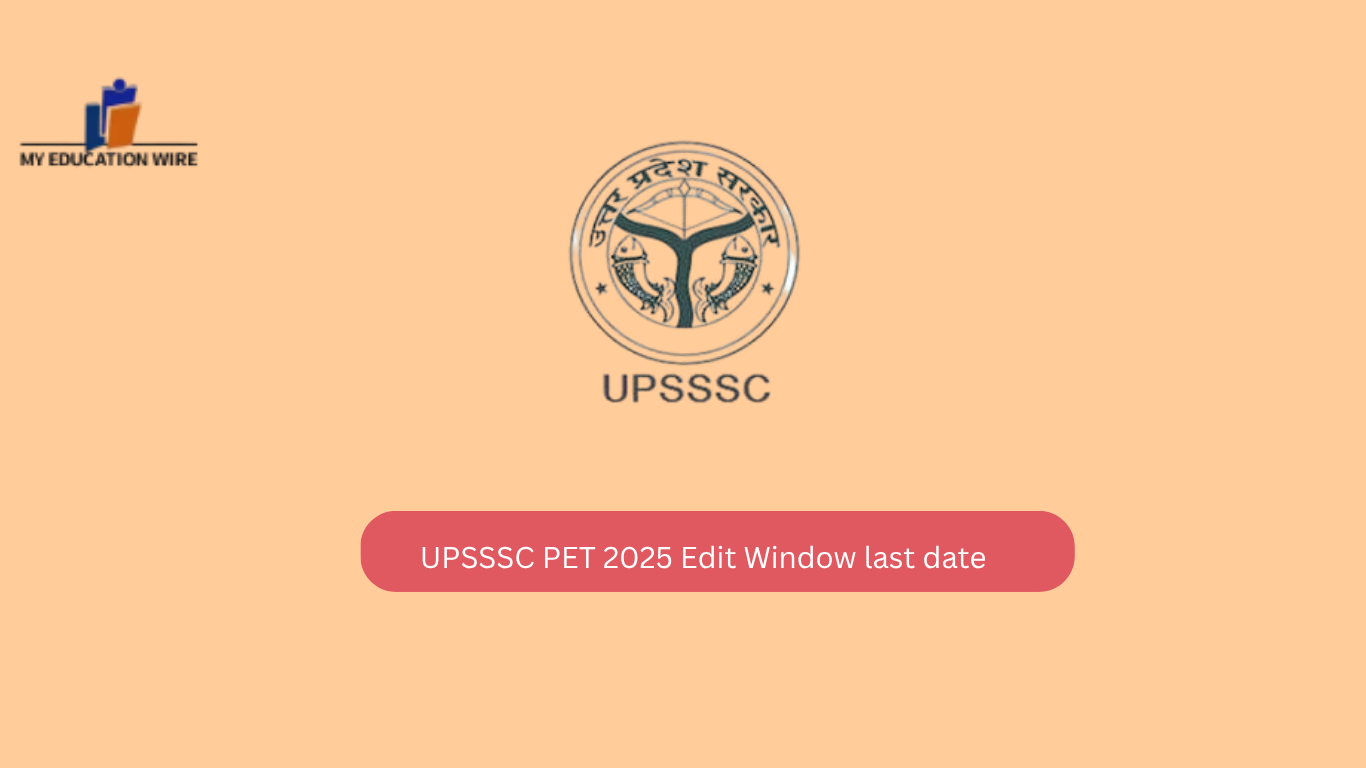 UPSSSC PET 2025 Edit Window last date