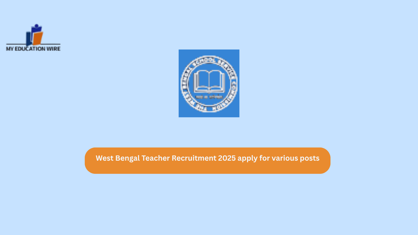 West Bengal Teacher Recruitment 2025 apply for various posts