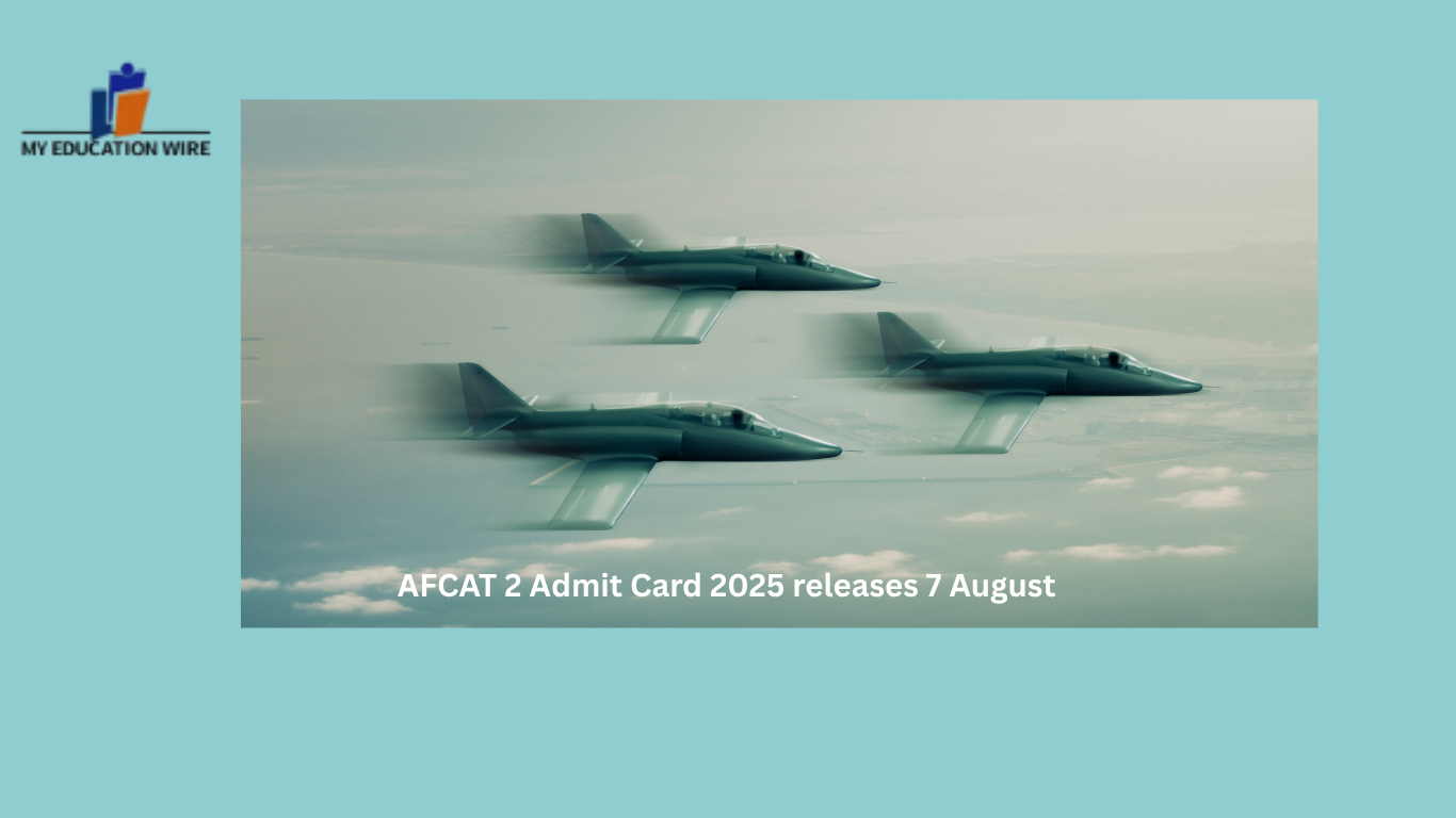 AFCAT 2 Admit Card 2025 releases 7 August