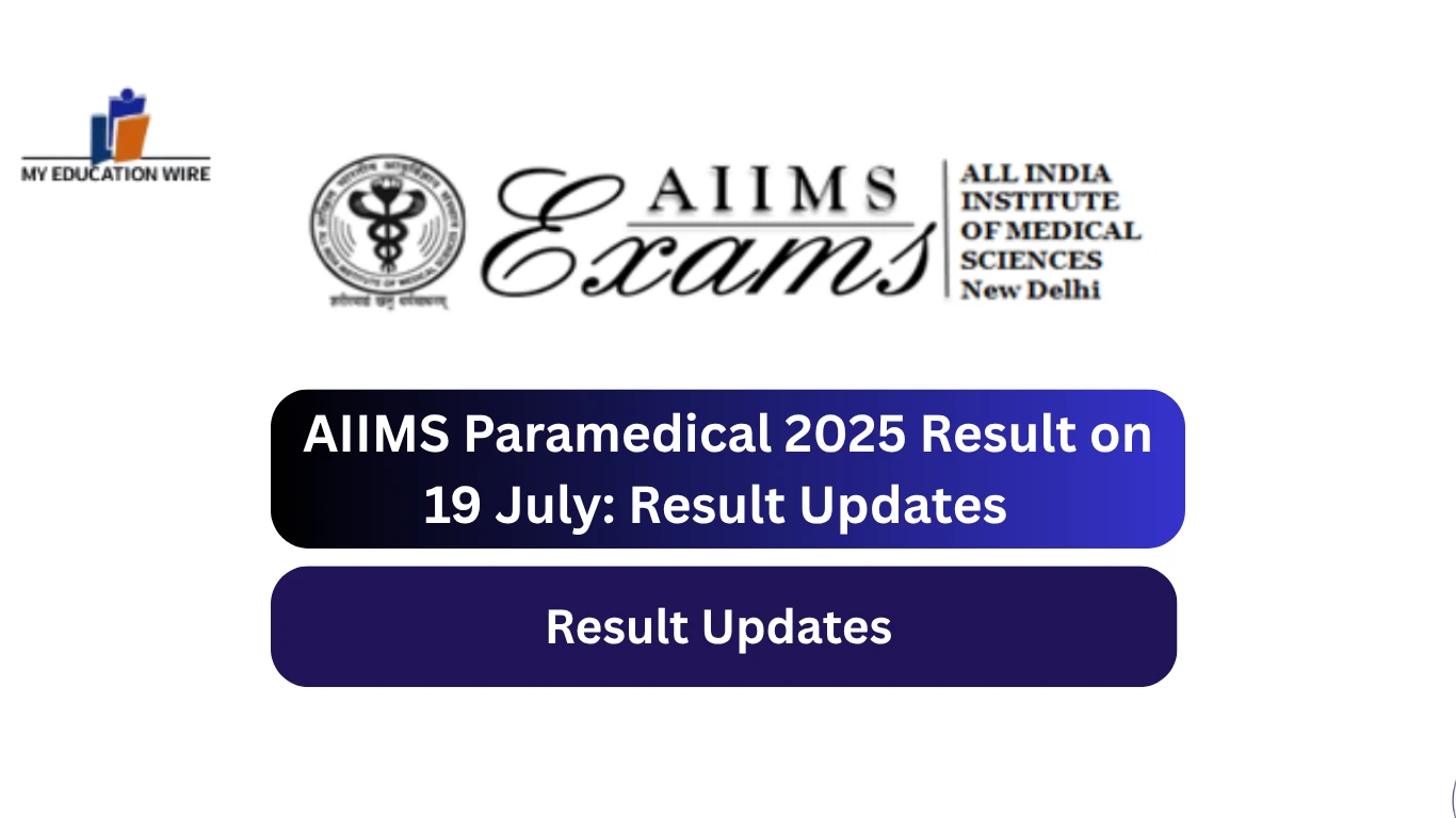 AIIMS Paramedical 2025 Result on 19 July Result Updates
