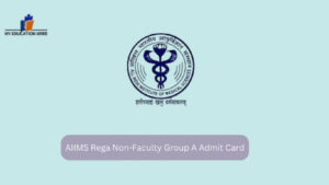 AIIMS Rega Non-Faculty Group A Admit Card