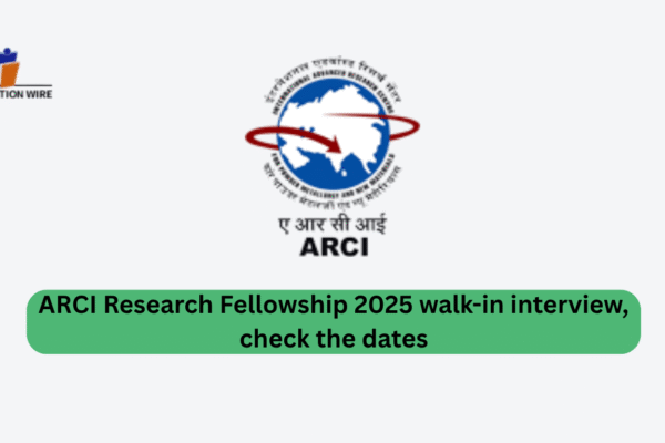 ARCI Research Fellowship 2025 Walk-in Interview, Check the Dates ARCI Research Fellowship 2025 walk-in interview, check the dates