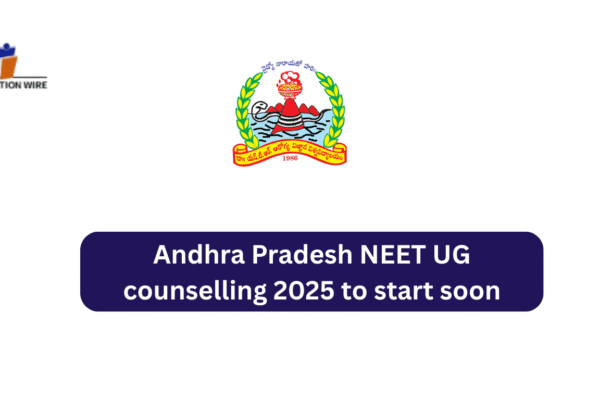 Andhra Pradesh NEET UG Counselling 2025 Will Start Soon Andhra Pradesh NEET UG counselling 2025 to start soon