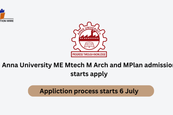 Anna University ME M.Tech, Arch, and MPlan Admission Starts Anna University ME Mtech M Arch and MPlan admission starts apply