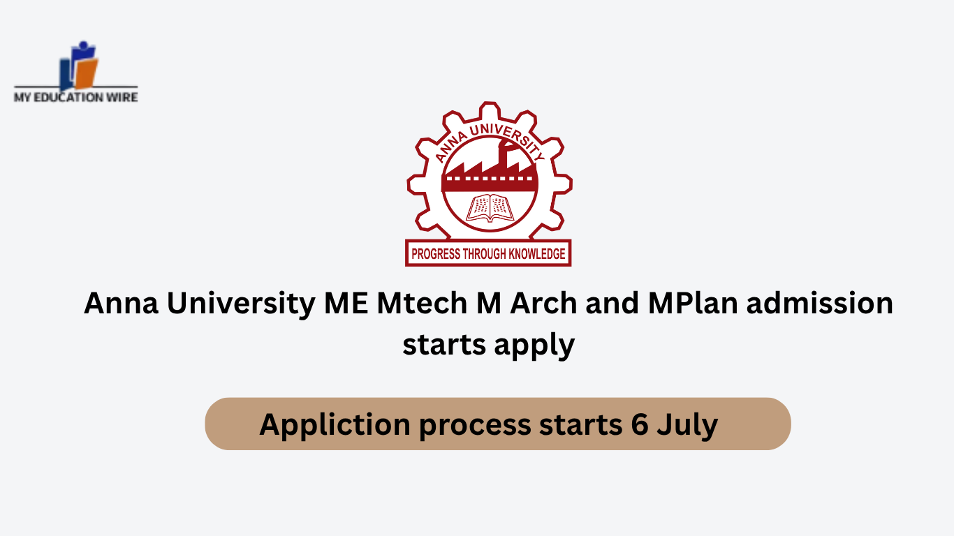 Anna University ME Mtech M Arch and MPlan admission starts apply