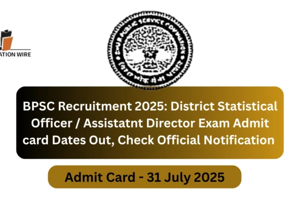 BPSC Recruitment 2025: District Statistical Officer/Assistant Director Exam Admit Card Dates Out, Check Official Notification BPSC Recruitment 2025 District Statistica Officer Assistatnt Director Exam Admit card Dates Out, Check Official Notification (1)