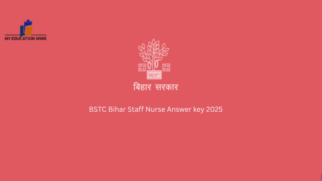 BSTC Bihar Staff Nurse Answer key 2025