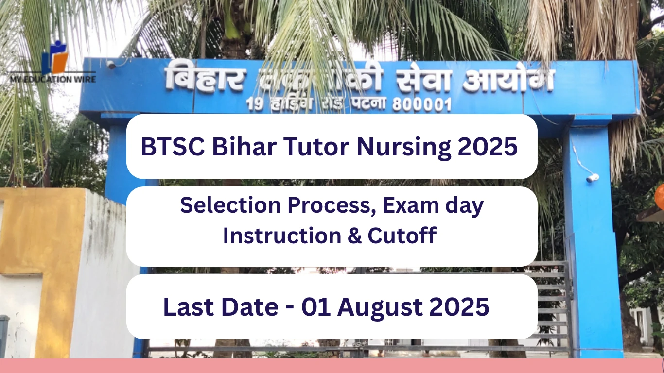 BTSC Bihar Tutor Nursing 2025 Selection Process, Exam day Instruction & Cutoff