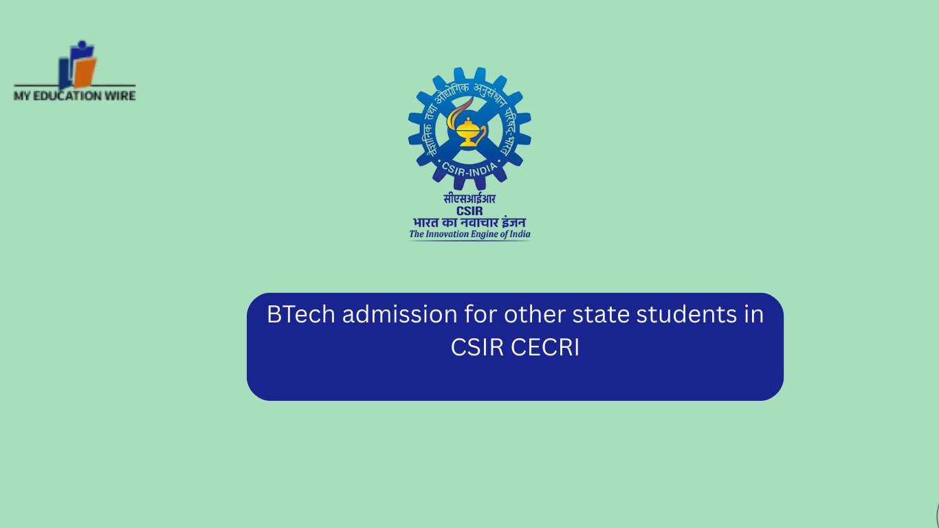 BTech admission for other state students in CSIR CECRI