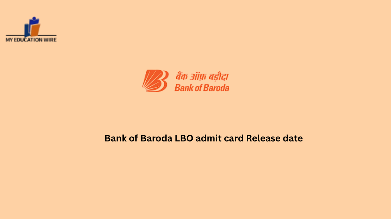 Bank of Baroda LBO admit card Release date