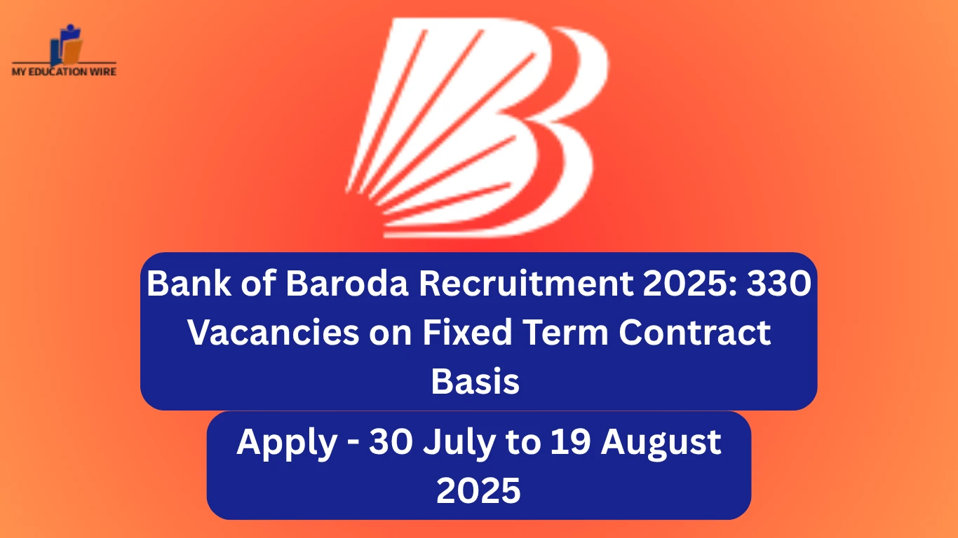 Bank of Baroda Recruitment 2025 330 Vacancies on Fixed Term Contract Basis