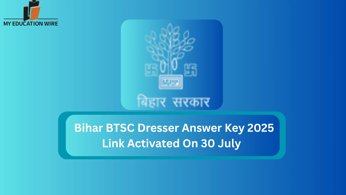 Bihar BTSC Dresser Answer Key 2025 Link Activated On 30 July